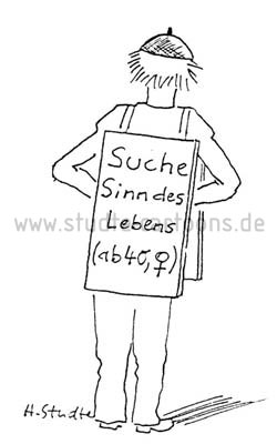 Auf Sinnsuche! Quelle: http://www.studte-cartoon.de/